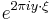 e^{2\pi iy \cdot \xi}