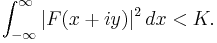 \int_{-\infty}^\infty |F(x%2Biy)|^2\,dx < K.