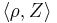 \left\langle \rho, Z \right\rangle