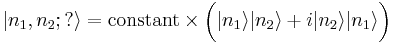  |n_1, n_2;�?\rang = \mbox{constant} \times \bigg( |n_1\rang |n_2\rang %2B i |n_2\rang |n_1\rang \bigg) 
