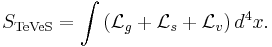 
S_\mathrm{TeVeS}=\int\left({\mathcal L}_g%2B{\mathcal L}_s%2B{\mathcal L}_v\right)d^4x.
