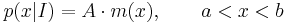  p(x|I) = A \cdot m(x), \qquad a < x < b