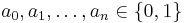 a_0, a_1, \ldots, a_n \in \{0,1\}