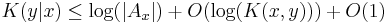  K(y|x) \le \log(|A_x|) %2B O(\log(K(x,y))) %2B O(1) \, 