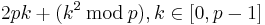 2pk%2B(k^2\,\bmod\,p),k\in[0,p-1]