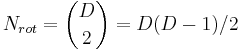 N_{rot}=\binom{D}{2}=D(D-1)/2