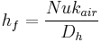 h_f = \frac{Nu k_{air}}{D_h}