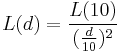 L(d) = \frac{L(10)}{(\frac{d}{10})^2} 