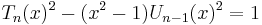 T_n(x)^2 - (x^2-1) U_{n-1}(x)^2 = 1 \,\!