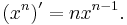 \left(x^n\right)'=nx^{n-1}.