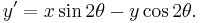 y'=x \sin 2\theta - y \cos 2\theta.\,