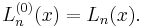 L^{(0)}_n(x)=L_n(x).