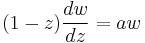 (1-z)\frac{dw}{dz} = aw