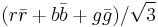 (r\bar{r}%2Bb\bar{b}%2Bg\bar{g})/\sqrt{3}