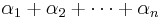 \textstyle \alpha_1%2B\alpha_2%2B\cdots%2B\alpha_n