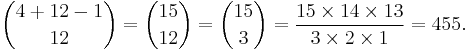 \binom{4%2B12-1}{12} = \binom{15}{12} = \binom{15}3 = \frac{15\times14\times13}{3\times2\times1} = 455. 