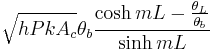 \sqrt{hPkA_c}\theta_b\frac{\cosh {mL} - \frac{\theta_L}{\theta_b}}{\sinh {mL}}