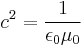 c^2 = \frac{1}{\epsilon_0 \mu_0}