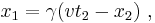 x_1 = \gamma (v t_2 - x_2)\ ,