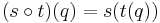 (s\circ t)(q)=s(t(q))