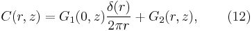  C(r,z)=G_1(0,z)\frac{\delta (r)}{2\pi r}%2B G_2(r,z),\qquad(12)