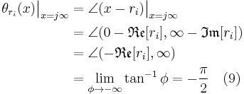 \begin{align}
\theta_{r_i}(x)\big|_{x=j\infty} & = \angle(x-r_i)\big|_{x=j\infty} \\
                                 & = \angle(0-\mathfrak{Re}[r_i],\infty-\mathfrak{Im}[r_i]) \\
                                 & = \angle(-\mathfrak{Re}[r_i],\infty) \\
                                 & = \lim_{\phi \to -\infty}\tan^{-1}\phi=-\frac{\pi}{2}  \quad (9)\\
\end{align}