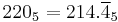 220_5 = 214.\overline4_5