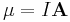 \mathbf{\mu}=I\mathbf{A}