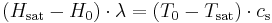 
(H_\mathrm{sat} - H_0) \cdot \lambda = (T_0 - T_\mathrm{sat}) \cdot c_\mathrm{s}
