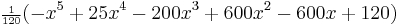 {\scriptstyle\frac{1}{120}} (-x^5%2B25x^4-200x^3%2B600x^2-600x%2B120) \,