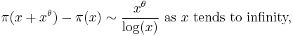 \pi(x %2B x^\theta) - \pi(x) \sim \frac{x^\theta}{\log(x)}\text{ as }x\text{ tends to infinity,}