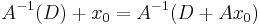 A^{-1}(D)%2Bx_0=A^{-1}(D%2BAx_0) \,\!