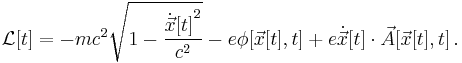 \mathcal{L}[t] = - m c^2 \sqrt {1 - \frac{{\dot{\vec{x}}[t]}^2}{c^2}} - e \phi [\vec{x}[t],t] %2B e \dot{\vec{x}}[t] \cdot \vec{A} [\vec{x}[t],t] \,.