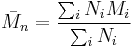 \bar{M}_n=\frac{\sum_i N_iM_i}{\sum_i N_i}