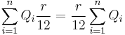 \sum_{i=1}^n Q_i \frac{r}{12} =  \frac{r}{12}\sum_{i=1}^n Q_i