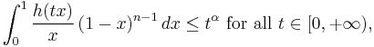 
 \int_0^1 \frac{h(tx)}{x} \,(1-x)^{n-1}\,dx \leq t^\alpha\text{ for all }t\in[0,%2B\infty),