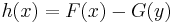 h(x) = F(x)-G(y)