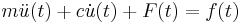  m\ddot{u}(t) %2B c\dot{u}(t) %2B F(t) = f(t)  