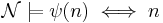 \mathcal N\models\psi(n) \iff n