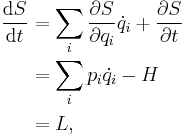 \begin{align}
\frac{\mathrm{d}S}{\mathrm{d}t}&=\sum_{i}\frac{\partial S}{\partial q_{i}}\dot{q}_{i}%2B\frac{\partial S}{\partial t}\\&=\sum_{i}p_{i}\dot{q}_{i}-H\\&=L,
\end{align}