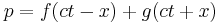 p = f(c t - x) %2B g(c t %2B x)