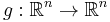 g�: \mathbb{R}^n \to \mathbb{R}^n