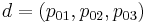  d = \left( p_{01}, p_{02}, p_{03} \right) 