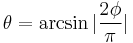 \theta = \arcsin |\frac {2 \phi} {\pi}|