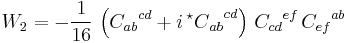 W_2 = -\frac{1}{16} \, \left( {C_{ab}}^{cd} %2B i \, {{{}^\star C}_{ab}}^{cd} \right) \, {C_{cd}}^{ef} \, {C_{ef}}^{ab}