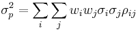  \sigma_p^2 = \sum_i \sum_j w_i w_j \sigma_i \sigma_j \rho_{ij} 