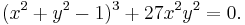 (x^2%2By^2-1)^3%2B27x^2y^2=0. \,