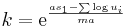  k=\mathrm e^{\frac{ a s_1-\sum\log u_i}{m a}}