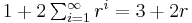 \textstyle 1 %2B 2\sum_{i=1}^\infty r^i = 3 %2B 2r