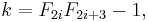 k = F_{2i} F_{2i%2B3} - 1,\,